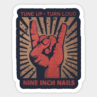 Tune up . Turn Loud Nine Inch nails Sticker